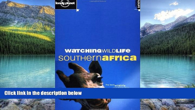 Best Buy Deals  Watching Wildlife Southern Africa (Lonely Planet Wildlife Travel)  Best Seller