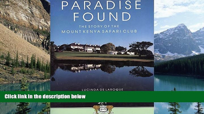 Best Buy Deals  Paradise Found : the Story of The Mount Kenya Safari Club  Best Seller Books Best