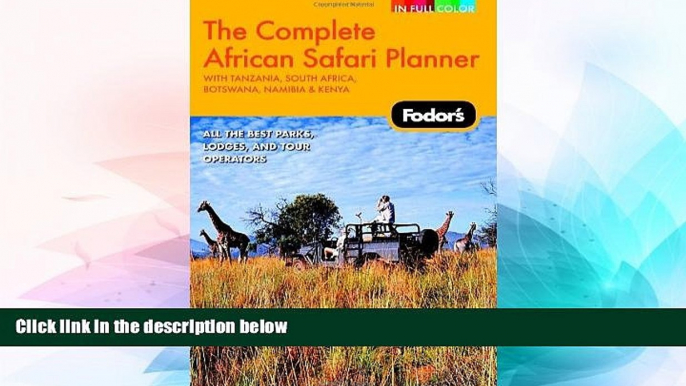 Ebook deals  Fodor s The Complete African Safari Planner, 1st Edition: With Botswana, Kenya,