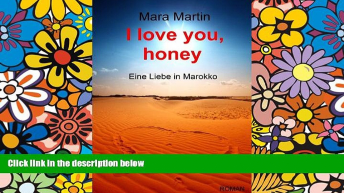 Ebook Best Deals  I love you, honey: Eine Liebe in Marokko (German Edition)  Full Ebook