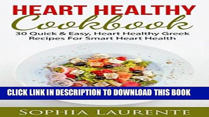 Best Seller Heart Health: Heart Healthy Cookbook: 30 Quick   Easy, Heart Healthy Greek Recipes For