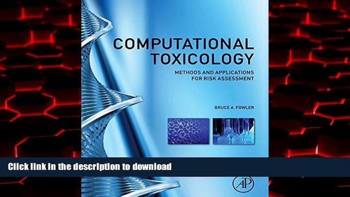 Buy book  Computational Toxicology: Methods and Applications for Risk Assessment online for ipad