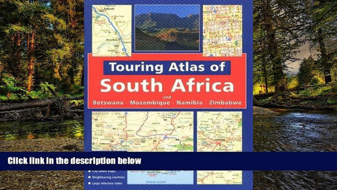 Must Have  Touring Atlas of Southern Africa: and Botswana Mozambique, Namibia and Zimbabwe  Full