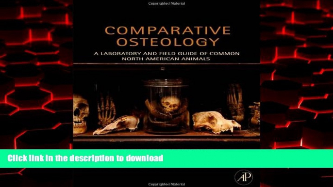 Read books  Comparative Osteology: A Laboratory and Field Guide of Common North American Animals