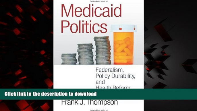 Best book  Medicaid Politics: Federalism, Policy Durability, and Health Reform (American