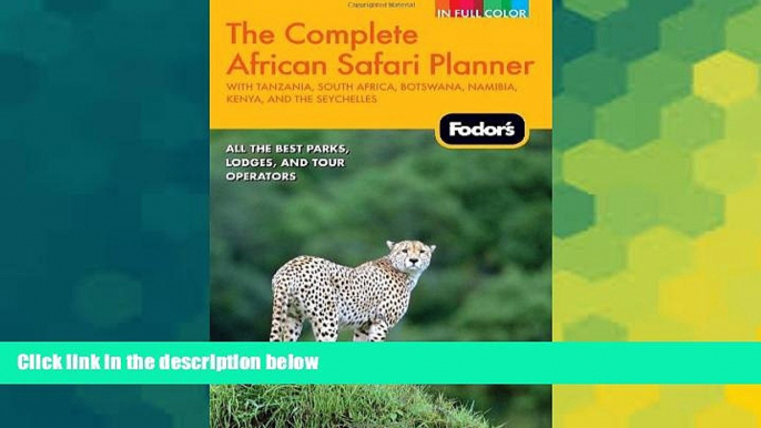 Ebook deals  Fodor s The Complete African Safari Planner: with Tanzania, South Africa, Botswana,