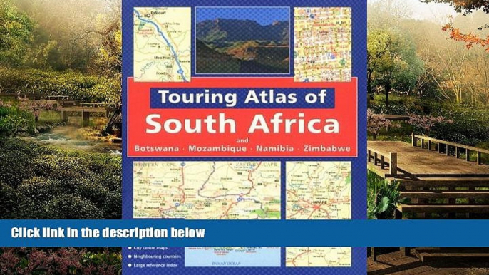Must Have  Touring Atlas of Southern Africa: and Botswana Mozambique, Namibia and Zimbabwe  Most