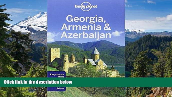 Must Have  Lonely Planet Georgia, Armenia   Azerbaijan (Travel Guide) by Lonely Planet