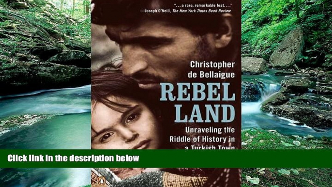 Best Buy Deals  Rebel Land: Unraveling the Riddle of History in a Turkish Town  Full Ebooks Most