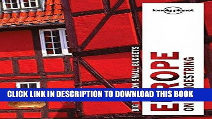 [EBOOK] DOWNLOAD Lonely Planet Europe on a shoestring (Travel Guide) READ NOW