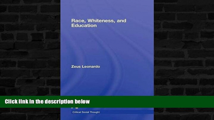 READ book  Race, Whiteness, and Education (Critical Social Thought)  FREE BOOOK ONLINE