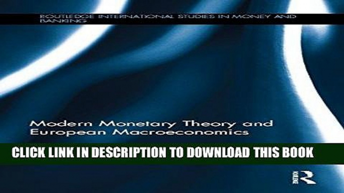 [PDF] Modern Monetary Theory and European Macroeconomics (Routledge International Studies in Money