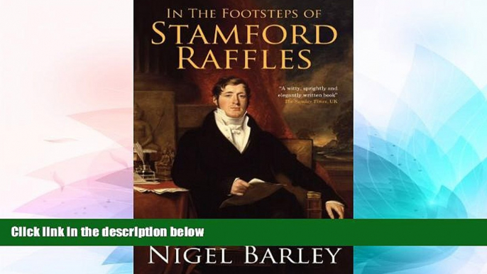 READ FULL  In the Footsteps of Stamford Raffles  READ Ebook Full Ebook
