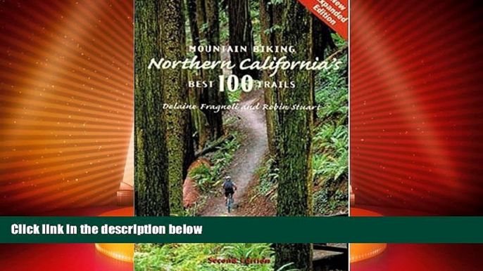 Buy NOW  Mountain Biking Northern California s Best 100 Trails  Premium Ebooks Online Ebooks