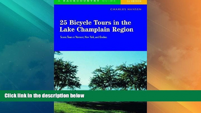 Deals in Books  25 Bicycle Tours in the Lake Champlain Region: Scenic Tours in Vermont, New York,