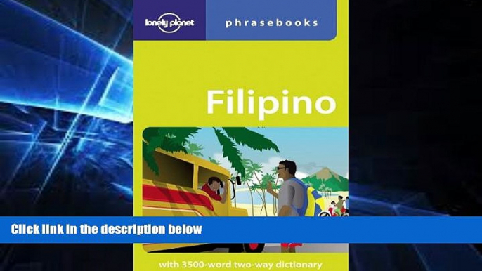 READ FULL  Filipino (Tagalog): Lonely Planet Phrasebook  READ Ebook Full Ebook