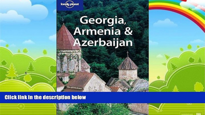 Books to Read  Georgia, Armenia   Azerbaijan (Lonely Planet Travel Guides)  Full Ebooks Most Wanted