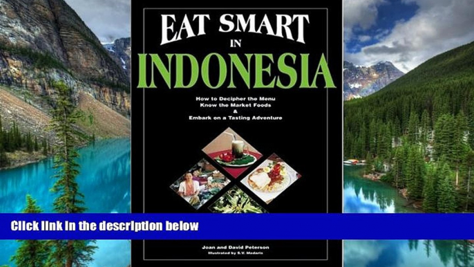 Must Have  Eat Smart in Indonesia: How to Decipher the Menu Know the Market Foods   Embark on a