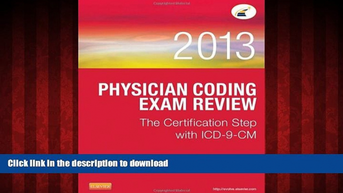 Read books  Physician Coding Exam Review 2013: The Certification Step with ICD-9-CM, 1e online for