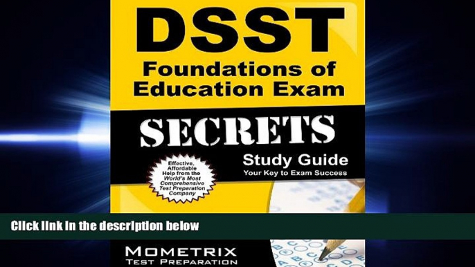 FREE DOWNLOAD  DSST Foundations of Education Exam Secrets Study Guide: DSST Test Review for the