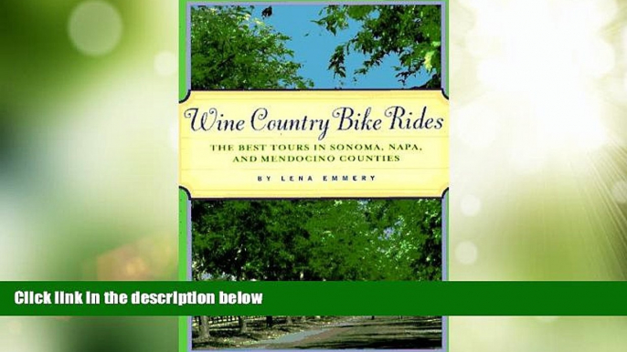 Big Sales  Wine Country Bike Rides: The Best Tours in Sonoma, Napa, and Mendocino Counties