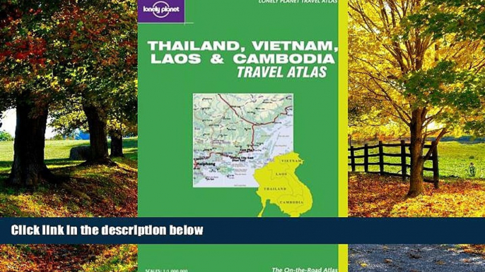 Books to Read  Lonely Planet Thailand, Vietnam, Laos   Cambodia Travel Atlas (Lonely Planet Travel