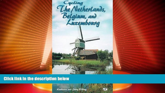 Big Sales  Cycling the Netherlands, Belgium, and Luxembourg (Bicycle Books)  Premium Ebooks Best