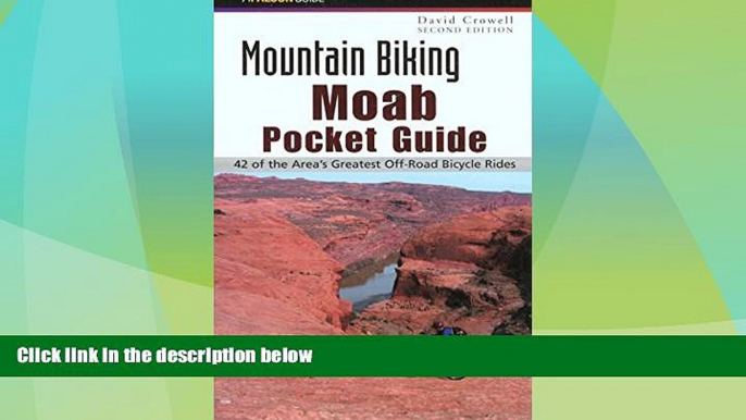 Buy NOW  Mountain Biking Moab Pocket Guide 2nd: 42 of the Area s Greatest Off-Road Bicycle Rides