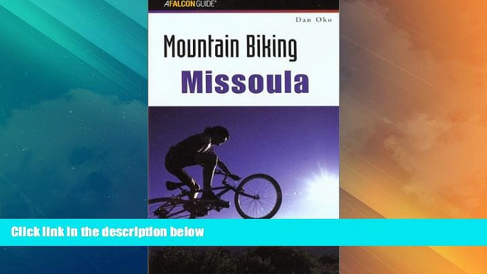 Big Sales  Mountain Biking Missoula (Regional Mountain Biking Series)  Premium Ebooks Online Ebooks