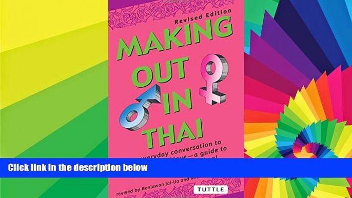 READ FULL  Making Out in Thai: Revised Edition (Thai Phrasebook) (Making Out Books)  Premium PDF