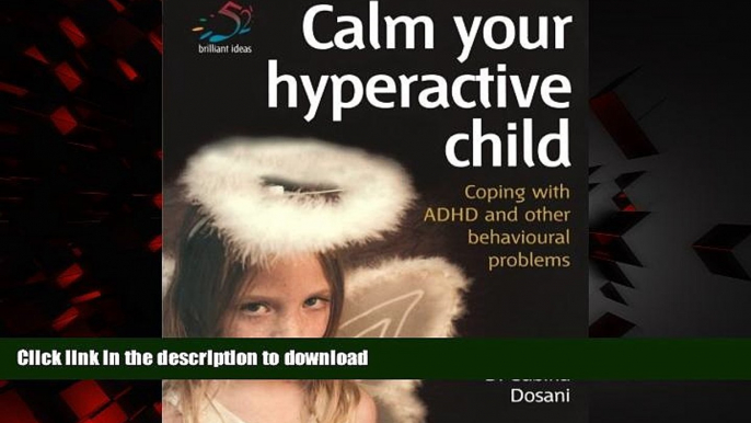 liberty book  Calm Your Hyperactive Child: Coping with A.D.H.D. and other behavioural problems (52