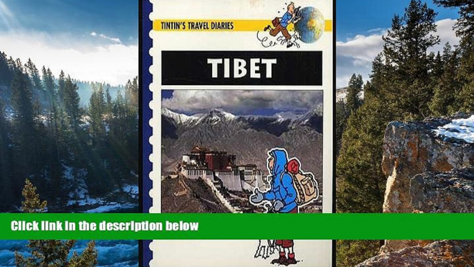 READ NOW  Tibet (Tintin s Travel Diaries)  Premium Ebooks Online Ebooks