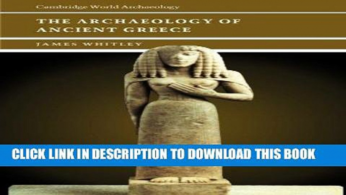 [PDF] The Archaeology of Ancient Greece (Cambridge World Archaeology) Popular Collection