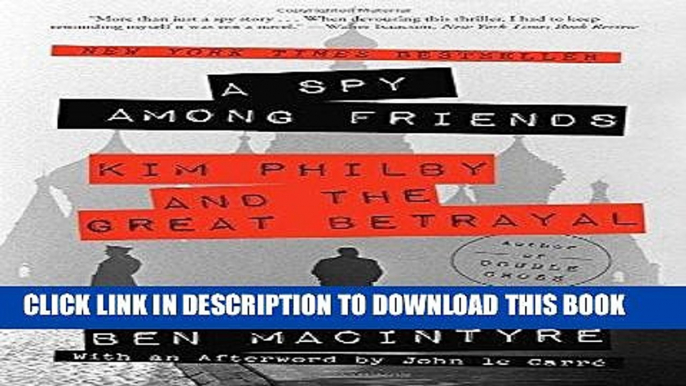 Ebook A Spy Among Friends: Kim Philby and the Great Betrayal Free Read