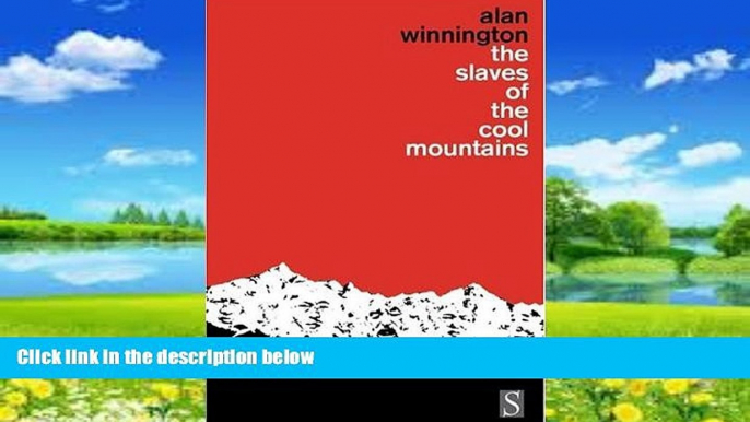 Best Buy Deals  The Slaves of the Cool Mountains: Travels Among Head-Hunters and Slave-Owners in