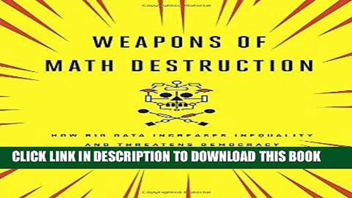 [PDF] Weapons of Math Destruction: How Big Data Increases Inequality and Threatens Democracy