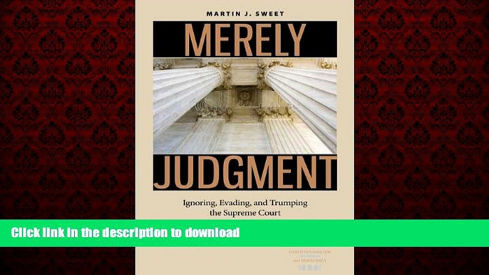 Buy book  Merely Judgment: Ignoring, Evading, and Trumping the Supreme Court (Constitutionalism