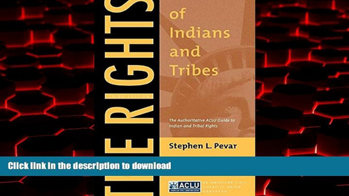 liberty books  The Rights of Indians and Tribes: The Authoritative ACLU Guide to Indian and Tribal