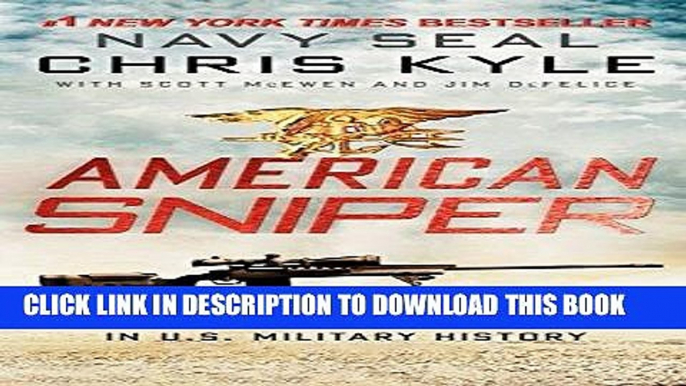 [PDF] American Sniper: The Autobiography of the Most Lethal Sniper in U.S. Military History