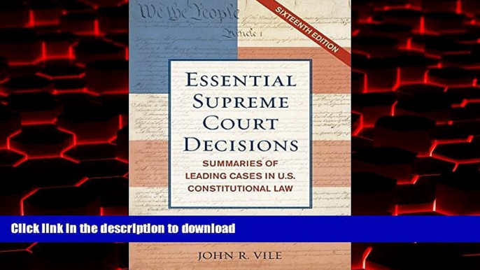 Buy books  Essential Supreme Court Decisions: Summaries of Leading Cases in U.S. Constitutional