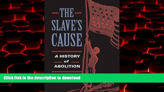 liberty book  The Slave s Cause: A History of Abolition online to buy