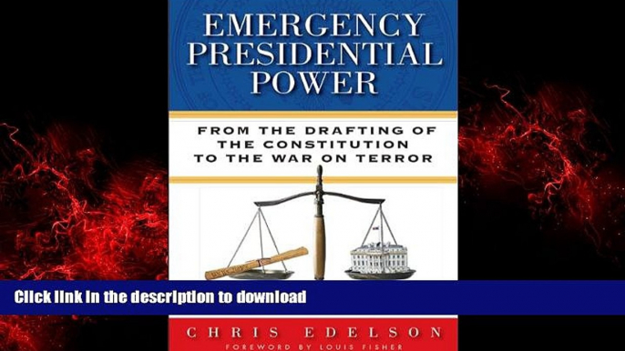 liberty books  Emergency Presidential Power: From the Drafting of the Constitution to the War on