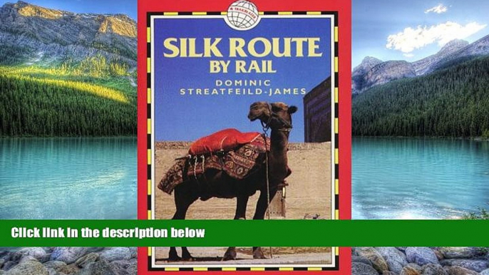 Best Buy Deals  Silk Route by Rail (World Rail Guides)  Best Seller Books Most Wanted