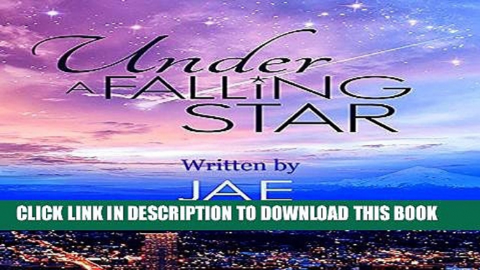 Read Now Under a Falling Star Download Online