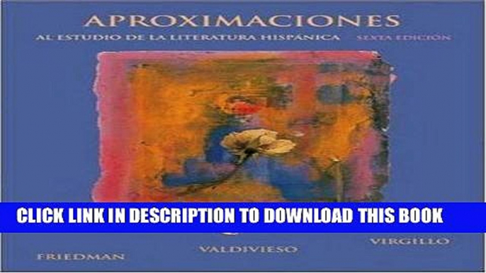 Read Now Aproximaciones al estudio de la literatura hispanica, sexta edicion (Spanish Edition)