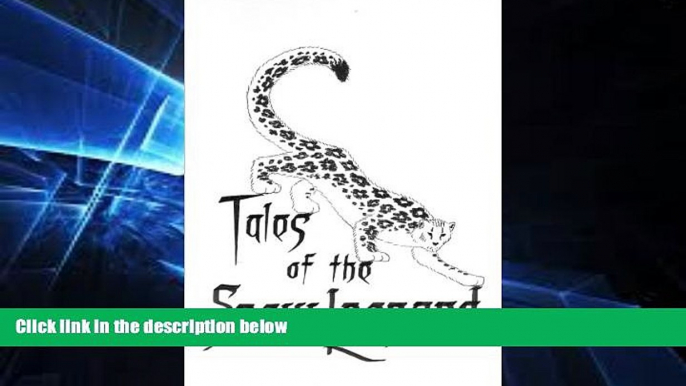 Must Have  Tales of the Snow Leopard  Full Ebook