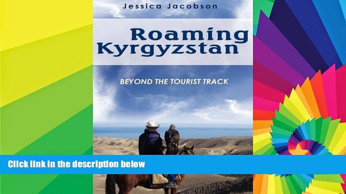 Ebook deals  Roaming Kyrgyzstan: Beyond the Tourist Track  Most Wanted