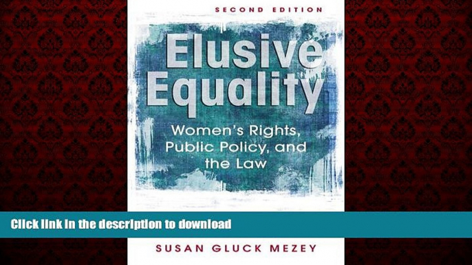 Best books  Elusive Equality: Women s Rights, Public Policy, and the Law online