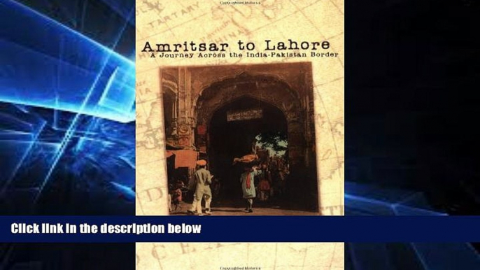 Ebook deals  Amritsar to Lahore: A Journey Across the India-Pakistan Border  Buy Now