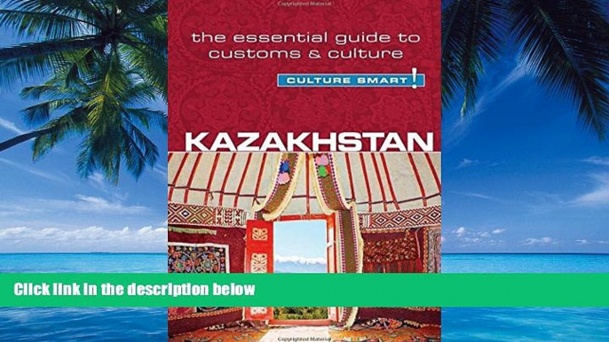 Best Buy Deals  Kazakhstan - Culture Smart!: The Essential Guide to Customs   Culture  Best